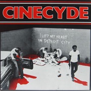 Cinecyde ‎– I Left My Heart in Detroit City