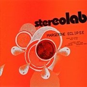 Margerine Eclipse (Stereolab, 2004)