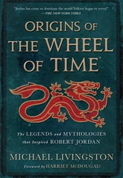 Origins of the Wheel of Time (Michael Livingston)