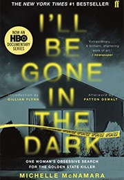 I&#39;ll Be Gone in the Dark (Michelle McNamara)