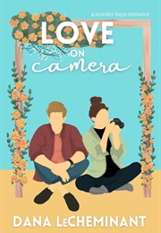 Love on Camera (Dana Lecheminant)