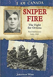 Sniper Fire: The Fight for Ortona, Paul Baldassara, Italy, 1943 (Jonathan Webb)