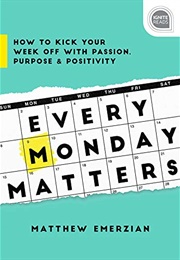 Every Monday Matters (Matthew Emerzian)