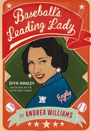 Baseball&#39;s Leading Lady: Effa Manley and the Rise and Fall of the Negro Leagues (Andrea Williams)