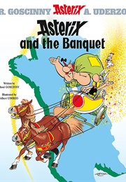 Asterix and the Banquet (Rene Goscinny &amp; Albert Uderzo)