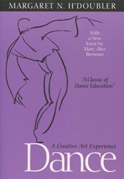 Dance: A Creative Art Experience (Margaret N. H&#39;doubler)