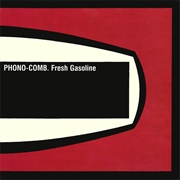 Phono-Comb - Fresh Gasoline