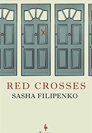 Red Crosses (Sasha Filipenko)