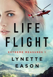 Life Flight (Lynette Eason)