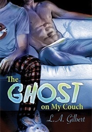 The Ghost on My Couch (L.A. Gilbert)