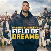 Freddie Flintoff&#39;s Field of Dreams