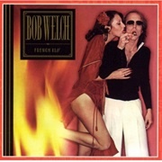 French Kiss - Bob Welch