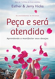 Peça E Será Atendido (Esther E Jerry Hicks)