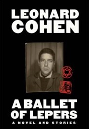 A Ballad of Lepers: A Novel and Stories (Leonard Cohen)