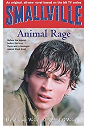 Smallville: Animal Rage (David Cody Weiss and Bobbi G. Weiss)