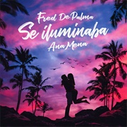 Se Iluminaba - Fred De Palma, Ana Mena