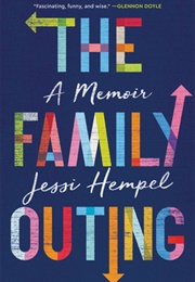 The Family Outing: A Memoir (Jessi Hempel)