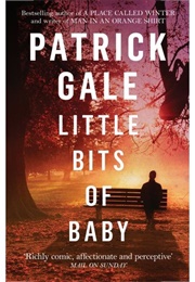 Little Bits of Baby (Patrick Gale)