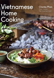 Vietnamese Home Cooking (Charles Phan)