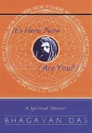 It&#39;s Here Now (Bhagavan Das)