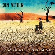 Din Within - Awaken the Man