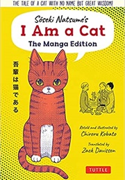 Soseki Natsume&#39;s I Am a Cat: The Manga Edition (Chiroru Kobato, Translated by Zack Davisson)