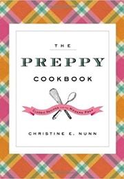 The Preppy Cookbook (Christine E. Nunn)