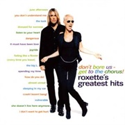 Don&#39;t Bore Us - Get to the Chorus! Roxette&#39;s Greatest Hits (1995)