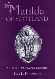 Matilda of Scotland (Lois L. Huneycutt)