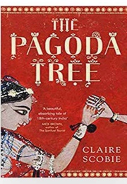 The Pagoda Tree (Claire Scobie)