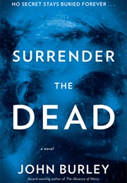 Surrender the Dead (John Burley)