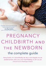 Pregnancy, Childbirth and the Newborn (Penny Simkin)