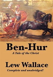 Ben-Hur: A Tale of Christ (Lew Wallace)