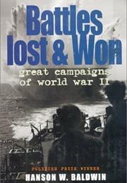 Battles Won and Lost: Great Campaigns of World War II (Hanson W. Baldwin)