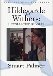 Hildegarde Withers Uncollected Riddles (Stuart Palmer)