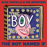The Boy Named If (Elvis Costello &amp; the Imposters, 2022)
