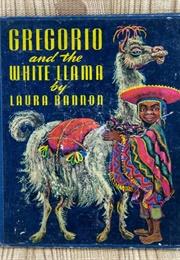 Gregorio and the White Llama (Laura Bannon)