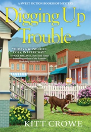 Digging Up Trouble (Kitt Crowe)