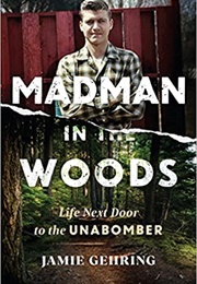 Madman in the Woods (Jamie Gehring)