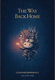 The Way Back Home (Courtney Peppernell)