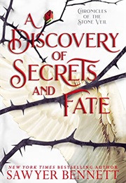 A Discovery of Secrets and Fate (Chronicles of the Stone Veil, #2) (Sawyer Bennett)