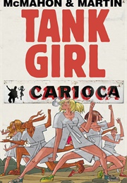 Tank Girl: Carioca (Alan C. Martin)