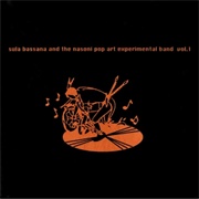 Sula Bassana - Sula Bassana &amp; Nasoni Pop Art Experimental Band - Vol. 1