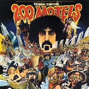 200 Motels (Frank Zappa &amp; the Mothers of Invention, 1971)