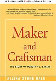 Maker and Craftsman: Dorothy L. Sayers (Alzina Stone Dale)