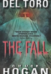 The Fall (Guillermo Del Toro &amp; Chuck Hogan)