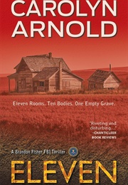 Eleven (Brandon Fisher FBI, #1) (Carolyn Arnold)