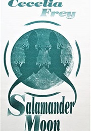 Salamander Moon (Cecilia Frey)