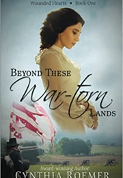 Beyond These War-Torn Lands (Cynthia Roemer)