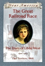 The Great Railroad Race: The Diary of Libby West (Kristiana Gregory)